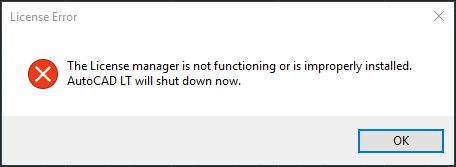 AutoCAD 2018: The License Manager is not functioning or is improperly installed