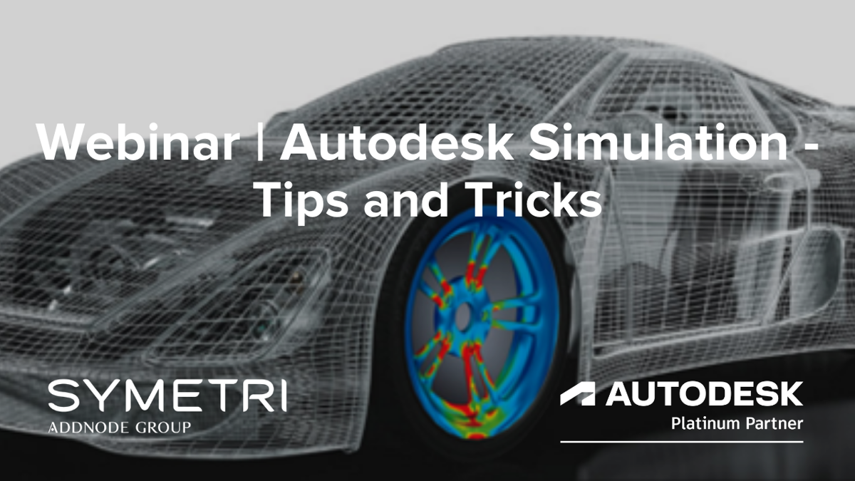 Autodesk Simulation – Tips & Tricks | Symetri.ie